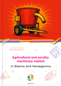 Agricultural and poultry machinery market in Bosnia and Herzegovina