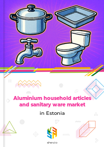 Aluminium household articles and sanitary ware market in Estonia