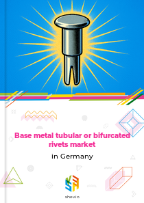 Base metal tubular or bifurcated rivets market in Germany
