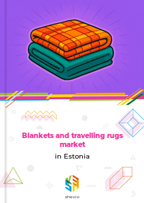 Blankets and travelling rugs market in Estonia