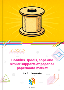 Bobbins, spools, cops and similar supports of paper or paperboard market in Lithuania