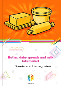 Butter, dairy spreads and milk fats market in Bosnia and Herzegovina