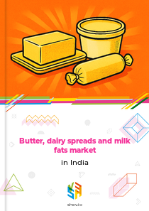 Butter, dairy spreads and milk fats market in India