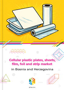 Cellular plastic plates, sheets, film, foil and strip market in Bosnia and Herzegovina