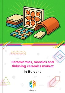 Ceramic tiles, mosaics and finishing ceramics market in Bulgaria