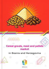 Cereal groats, meal and pellets market in Bosnia and Herzegovina