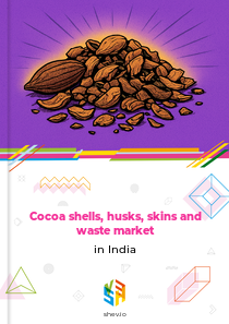 Cocoa shells, husks, skins and waste market in India