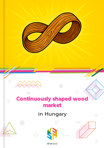 Continuously shaped wood market in Hungary