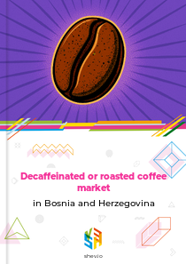 Decaffeinated or roasted coffee market in Bosnia and Herzegovina