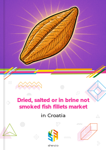 Dried, salted or in brine not smoked fish fillets market in Croatia