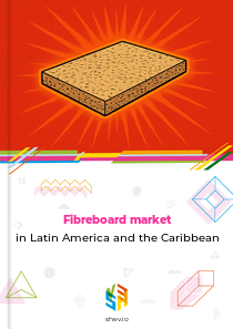 Fibreboard market in Latin America and the Caribbean