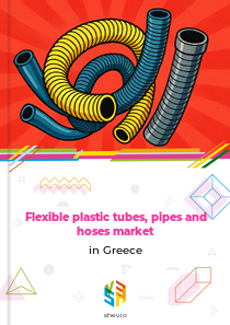 Flexible plastic tubes, pipes and hoses market in Greece