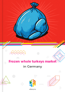 Frozen whole turkeys market in Germany