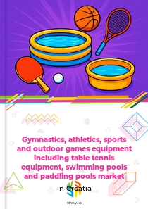 Gymnastics, athletics, sports and outdoor games equipment including table tennis equipment, swimming pools and paddling pools market in Croatia