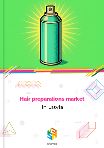 Hair preparations market in Latvia