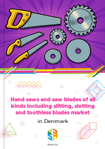 Hand saws and saw blades of all kinds including slitting, slotting and toothless blades market in Denmark