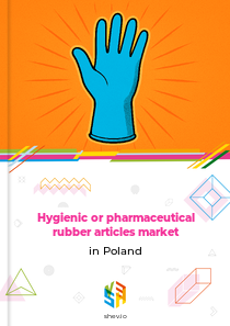 Hygienic or pharmaceutical rubber articles market in Poland