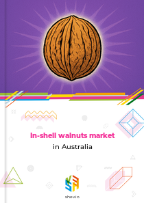 In-shell walnuts market in Australia