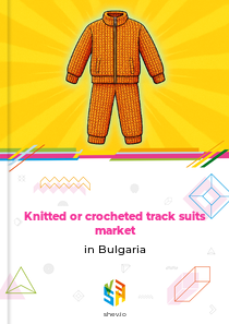 Knitted or crocheted track suits market in Bulgaria