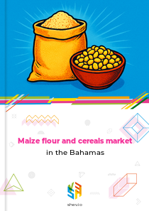 Maize flour and cereals market in the Bahamas