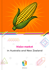 Maize market in Australia and New Zealand