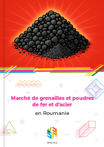 Marché de grenailles et poudres de fer et d'acier en Roumanie