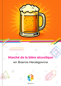 Marché de la bière alcoolique en Bosnie-Herzégovine