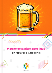Marché de la bière alcoolique en Nouvelle-Calédonie