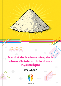 Marché de la chaux vive, de la chaux éteinte et de la chaux hydraulique en Grèce
