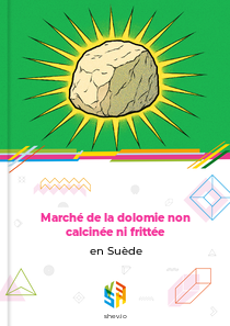 Marché de la dolomie non calcinée ni frittée en Suède