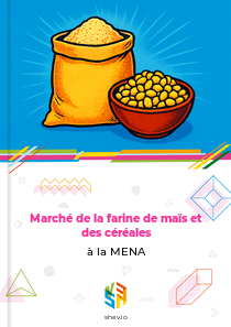 Marché de la farine de maïs et des céréales à la MENA