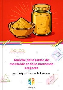 Marché de la farine de moutarde et de la moutarde préparée en République tchèque