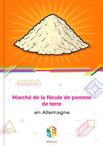 Marché de la fécule de pomme de terre en Allemagne