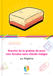 Marché de la graisse de porc non fondue sans viande maigre au Nigéria