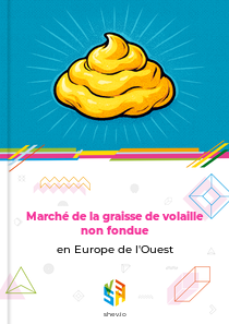 Marché de la graisse de volaille non fondue en Europe de l'Ouest