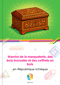 Marché de la marqueterie, des bois incrustés et des coffrets en bois en République tchèque