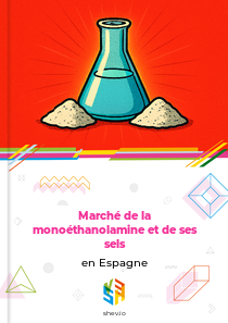 Marché de la monoéthanolamine et de ses sels en Espagne
