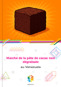 Marché de la pâte de cacao non dégraissée au Venezuela