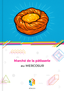 Marché de la pâtisserie au MERCOSUR