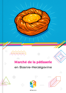 Marché de la pâtisserie en Bosnie-Herzégovine