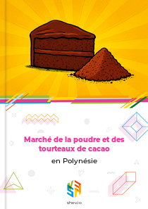 Marché de la poudre et des tourteaux de cacao en Polynésie