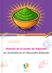 Marché de la purée de légumes en Australie et en Nouvelle-Zélande
