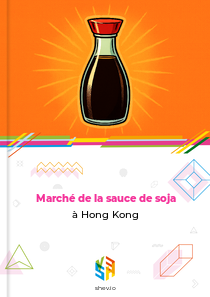 Marché de la sauce de soja à Hong Kong