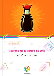 Marché de la sauce de soja en Asie du Sud