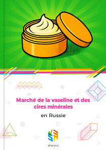 Marché de la vaseline et des cires minérales en Russie