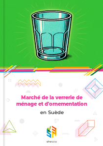 Marché de la verrerie de ménage et d'ornementation en Suède