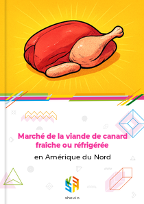 Marché de la viande de canard fraîche ou réfrigérée en Amérique du Nord