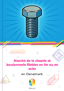 Marché de la visserie et boulonnerie filetées en fer ou en acier en Danemark