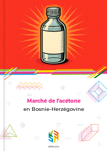Marché de l'acétone en Bosnie-Herzégovine