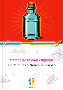 Marché de l'alcool éthylique en Papouasie-Nouvelle-Guinée